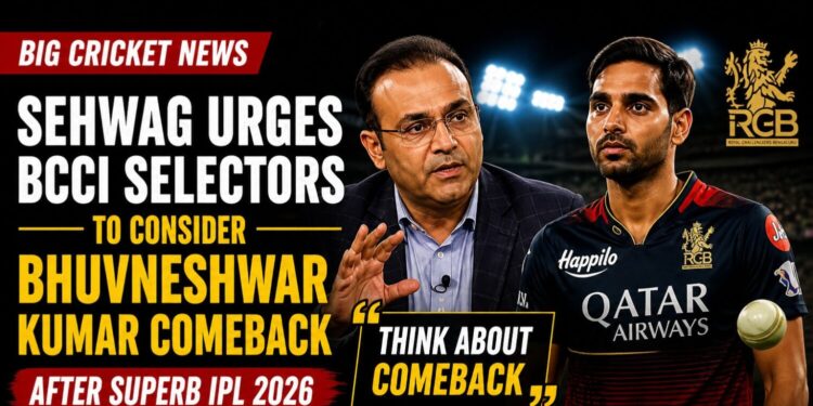 Bhuvneshwar Kumar Comeback? Sehwag Urges BCCI After IPL 2026 Performance